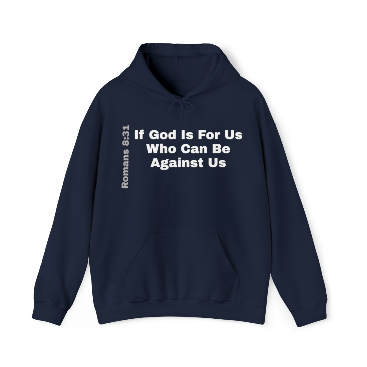 Hooded Sweatshirt With A Message - If God Is For Us